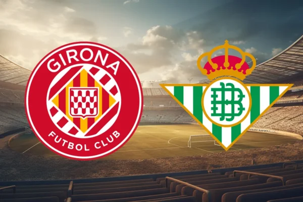 Girona vs Real Betis